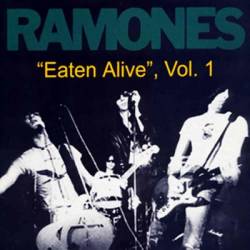The Ramones : Eaten Alive Vol. 1.